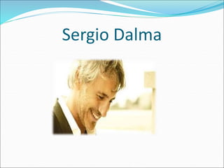 Sergio Dalma
 