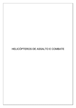 HELICÓPTEROS DE ASSALTO E COMBATE
 