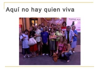 Aquí no hay quien viva
 