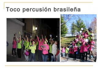 Toco percusión brasileña
 
