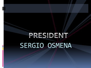 SERGIO OSMENA

 