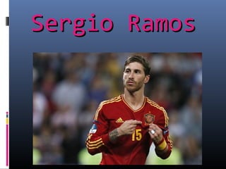 Sergio Ramos
 