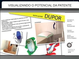 VISUALIZANDO O POTENCIAL DA PATENTE
 