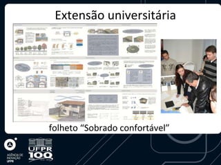 Extensão universitária




folheto “Sobrado confortável”
 