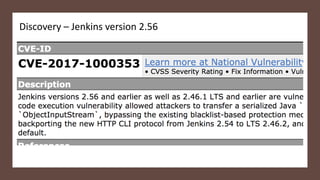 Discovery – Jenkins version 2.56
 