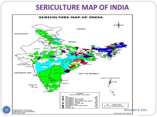 SERICULTURE MAP OF INDIA November 8, 2011 