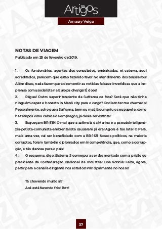Série
Amaury Veiga
37
NOTAS DE VIAGEM
Publicado em 25 de fevereiro de 2019.
1.	 Os funcionários, agentes dos consulados, e...