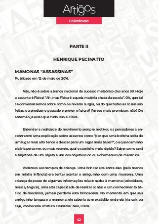 Série
Coletâneas
42
PARTE II
HENRIQUE PECINATTO
MAMONAS “ASSASSINAS”
Publicado em 12 de maio de 2016.
Não, não é sobre a b...