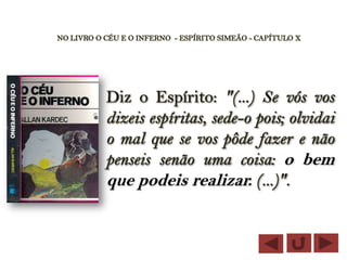 o bem
que podeis realizar.
 