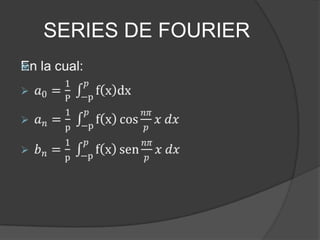 SERIES DE FOURIER

 