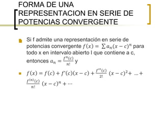 FORMA DE UNA
REPRESENTACION EN SERIE DE
POTENCIAS CONVERGENTE


 