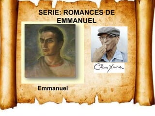 SERIE: ROMANCES DE
EMMANUEL
Emmanuel
 