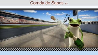 Corrida de Sapos 3/3
 