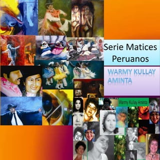 Serie Matices
Peruanos
 