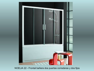 NOELIA 22 - Frontal bañera dos puertas correderas y dos fijos
 
