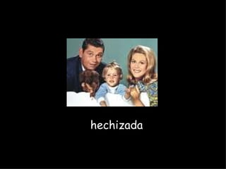 hechizada 