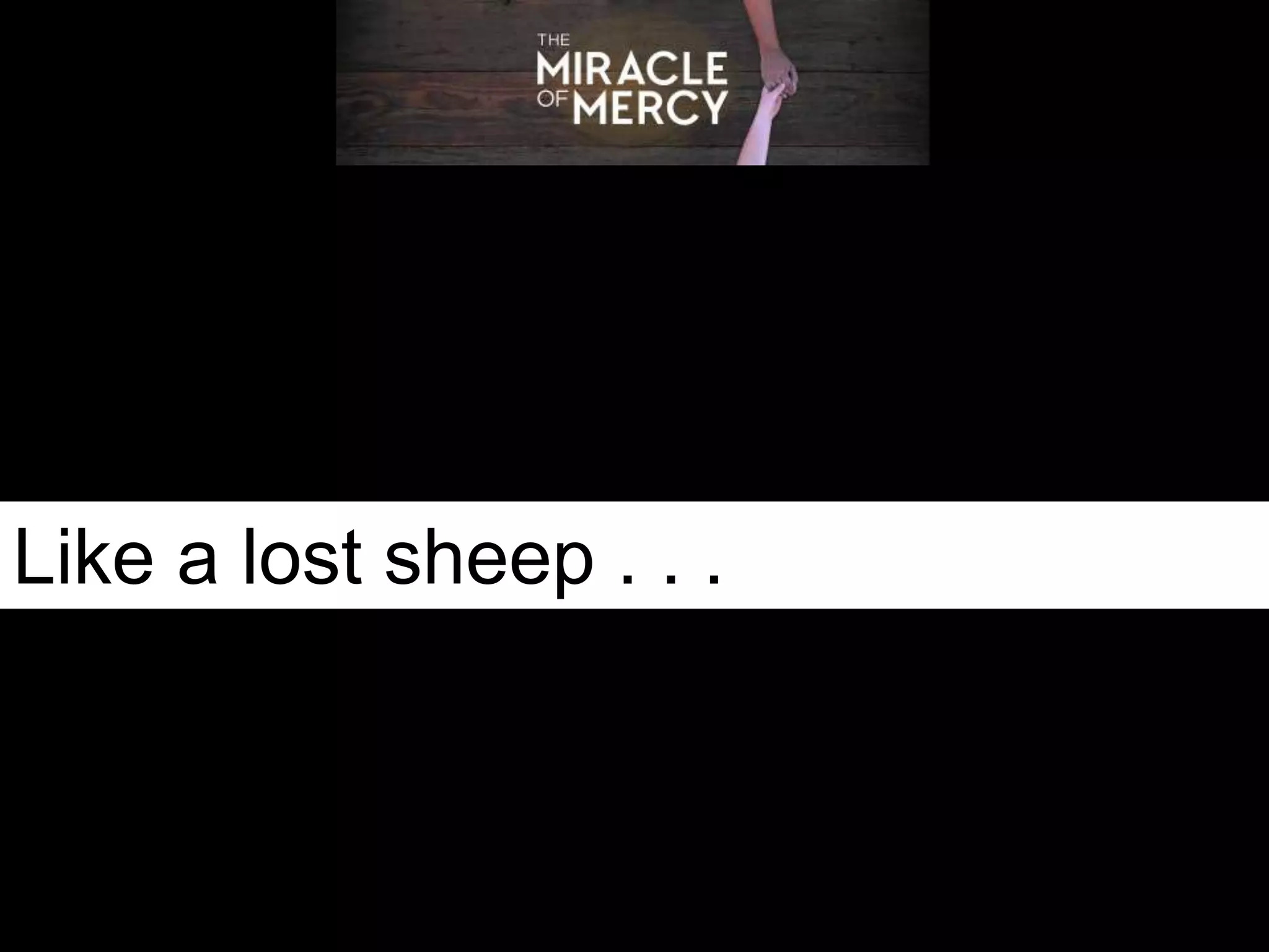 Like a lost sheep . . .
 