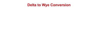 Delta to Wye Conversion
 