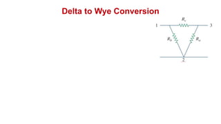Delta to Wye Conversion
 