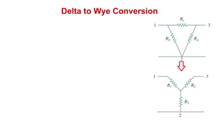 Delta to Wye Conversion
 