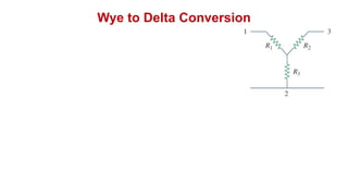 Wye to Delta Conversion
 