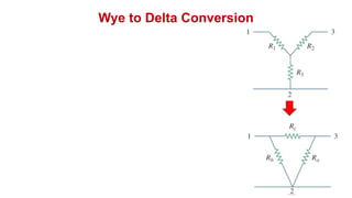 Wye to Delta Conversion
 