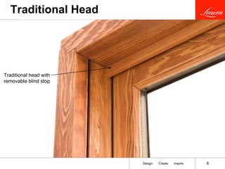 Traditional Head Traditional head with removable blind stop 