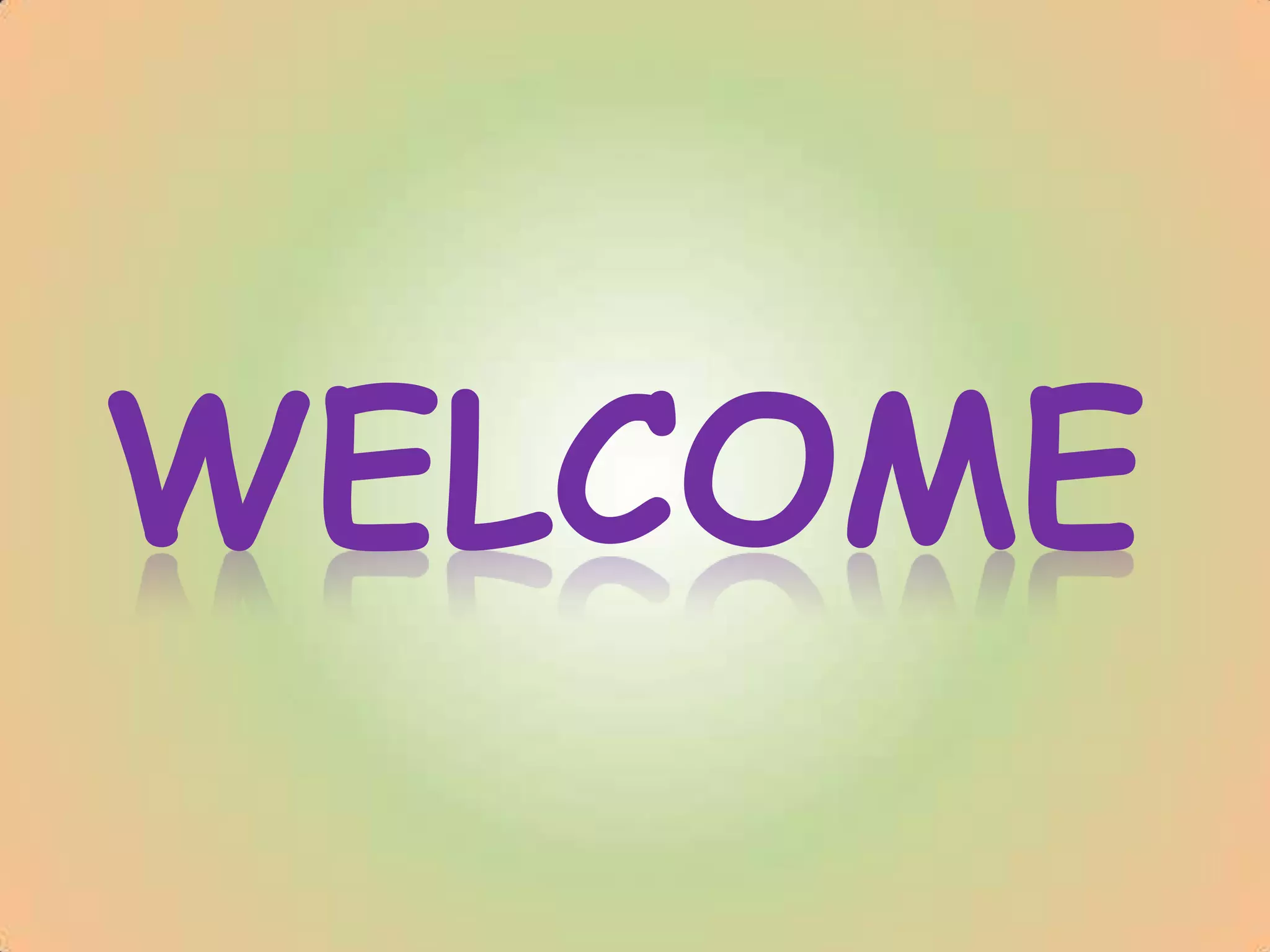 WELCOME