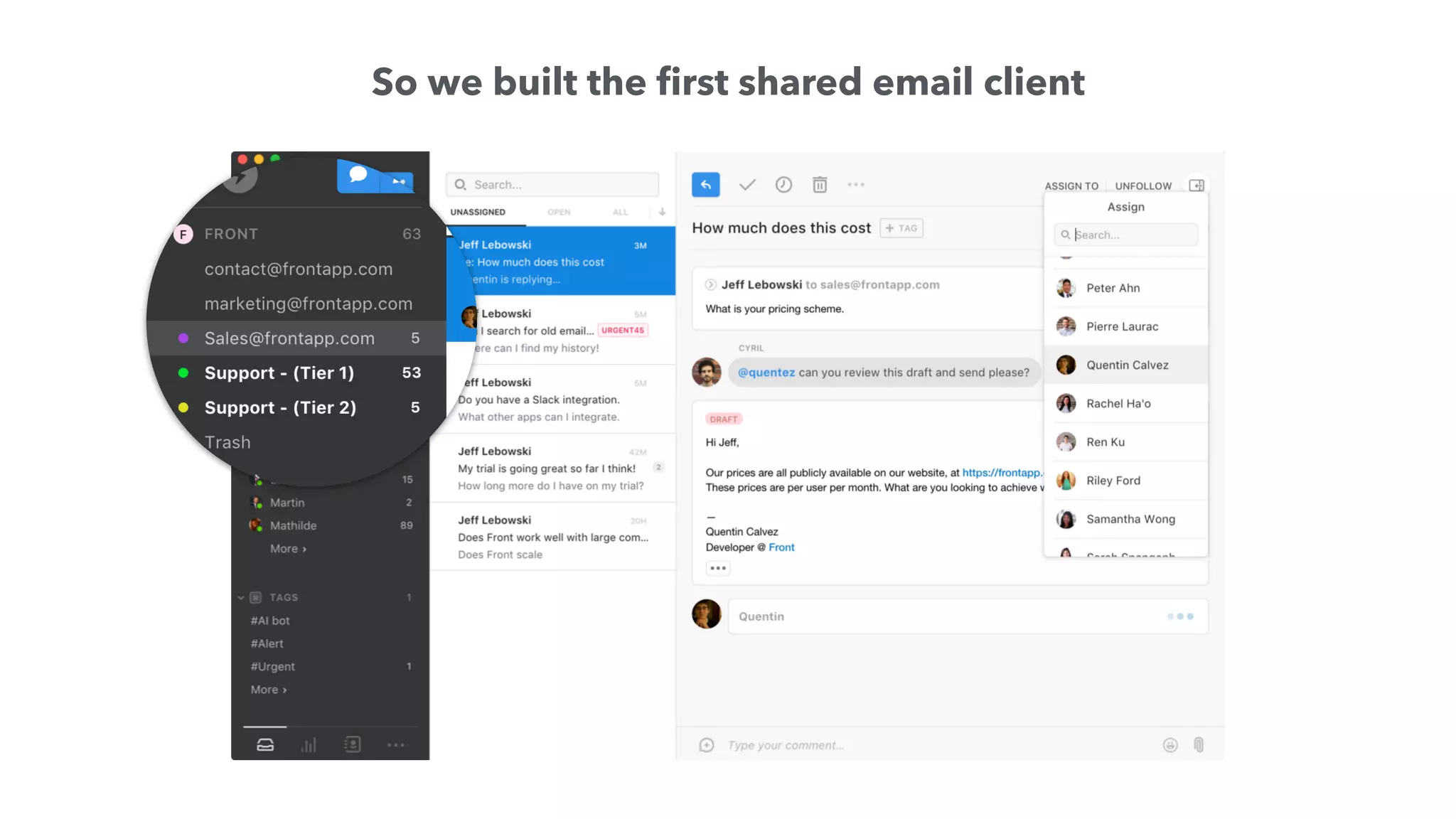 So we built the ﬁrst shared email client
 
