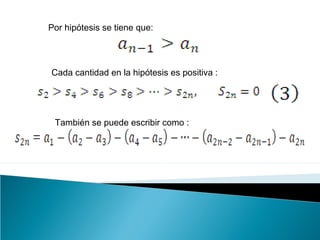 Por hipótesis se tiene que:
Cada cantidad en la hipótesis es positiva :
También se puede escribir como :
 