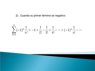 2) . Cuando su primer término es negativo:
 
