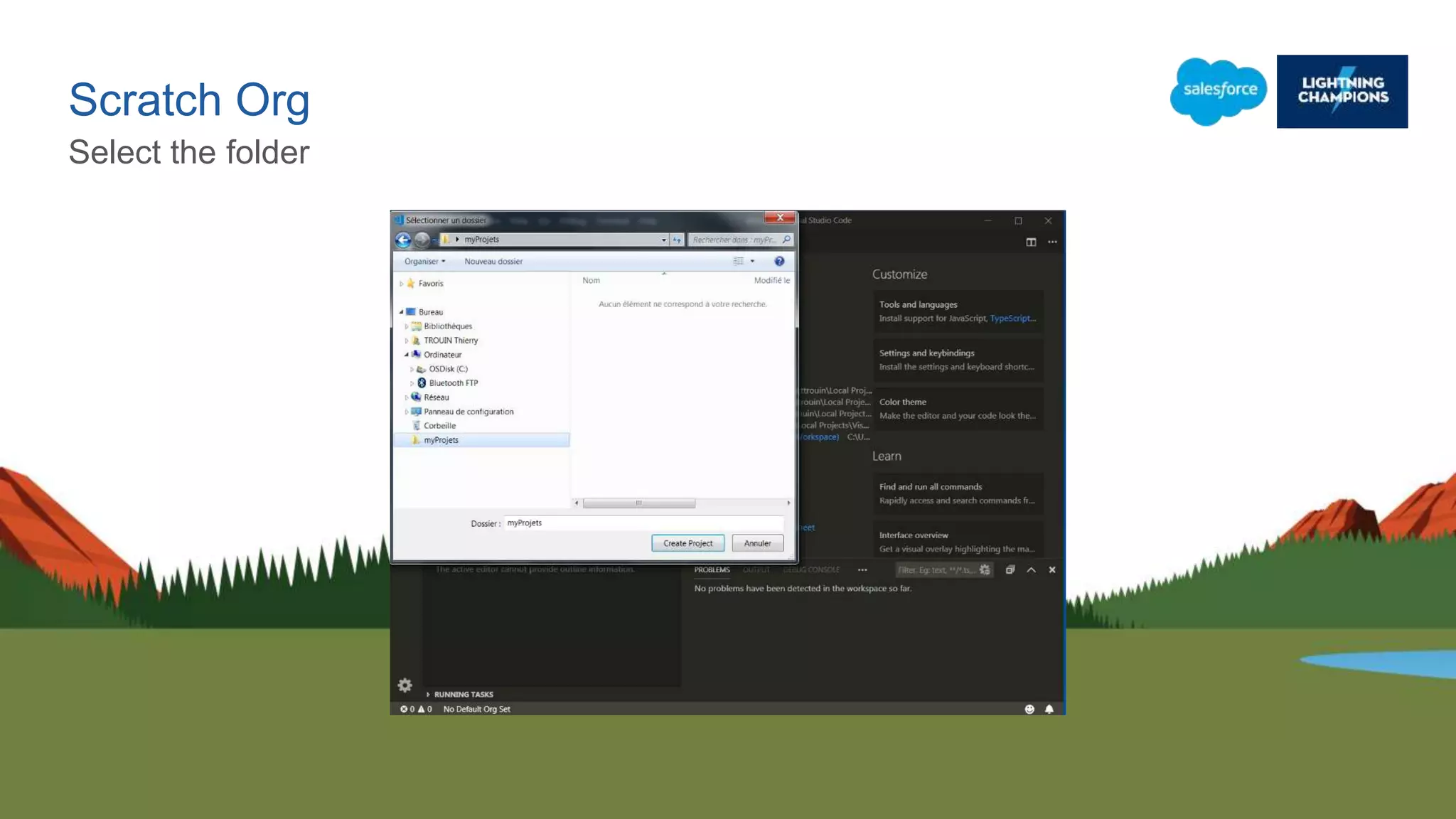 Scratch Org
Select the folder
 