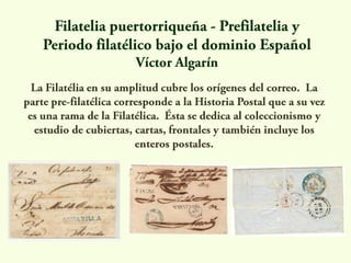 Serie sobre el coleccionismo Filatelia - Historia Postal PR #2