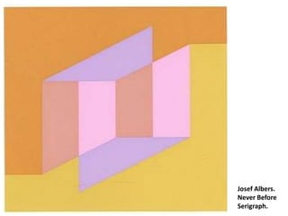Josef Albers. Never BeforeSerigraph.