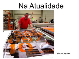 Na AtualidadeVincent Perrotet