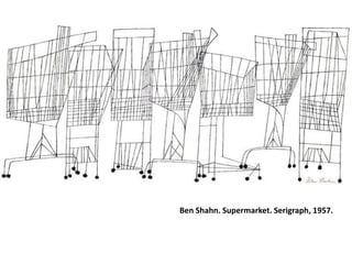 Ben Shahn. Supermarket. Serigraph, 1957.