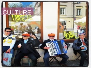 CULTURE
 