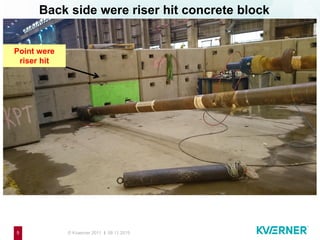 Serious incident 27 10 2015 t12th nov 2015 test plug loosened and shot ...