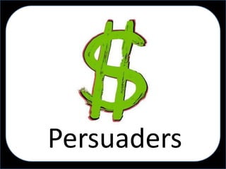 Persuaders
 