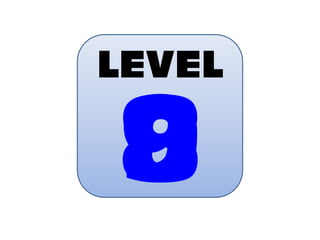 LEVEL
 