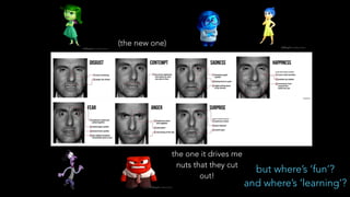 (the new one)
the one it drives me
nuts that they cut
out!
but where’s ‘fun’?
and where’s ‘learning’?
 