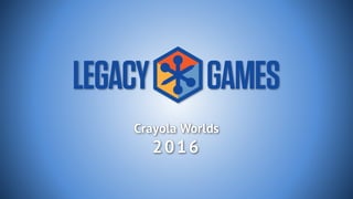 Crayola Worlds
2016
 