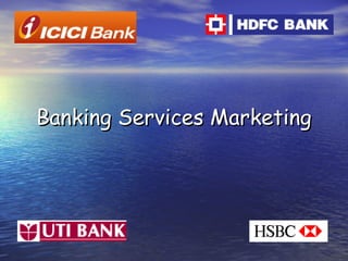Banking Services MarketingBanking Services Marketing
 