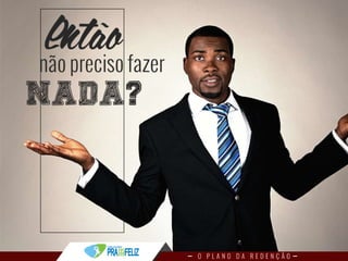 Estudo Bíblico 4 - O Plano da Redenção