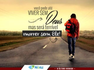 Estudo Bíblico 9 - O Último Inimigo