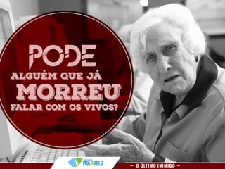 Estudo Bíblico 9 - O Último Inimigo