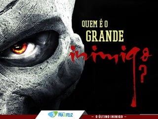 Estudo Bíblico 9 - O Último Inimigo