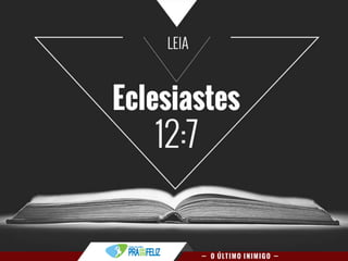 Estudo Bíblico 9 - O Último Inimigo