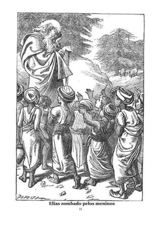 15
Elias zombado pelos meninos
 