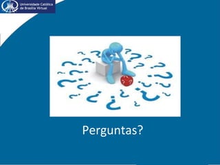 Perguntas?
 